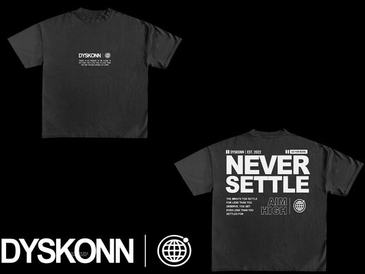 Never settle Tee